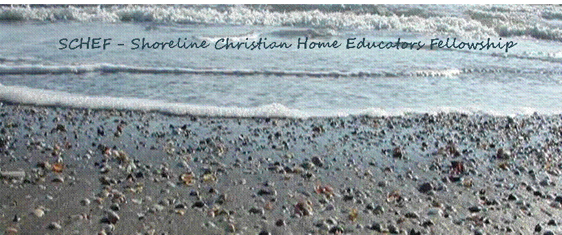 SCHEF - Shoreline Christian Home Educators Fellowship