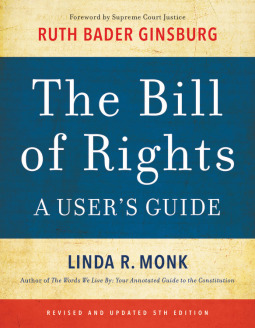 Cover of the 2018 edition of The Bill of Rights: A Users Guide by Linda R Monk.
